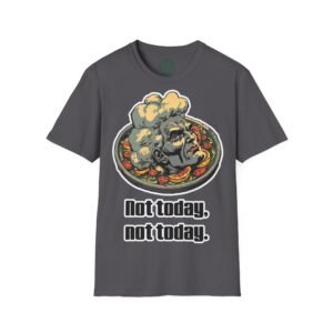 Not today | T-Shirt